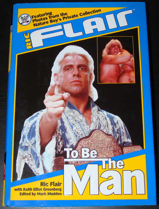 Nature Boy Ric Flair WCW WWF WWE Signed To Be The Man Autobiography Book